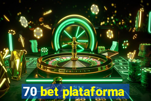 70 bet plataforma